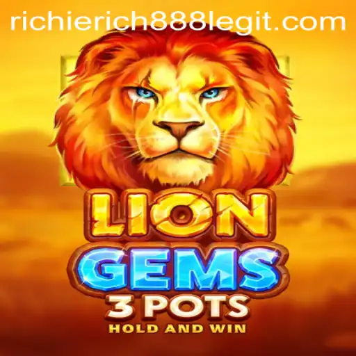 Exploring the Exciting World of LionGems3pots Game: A Thrilling Journey with Richierich 888